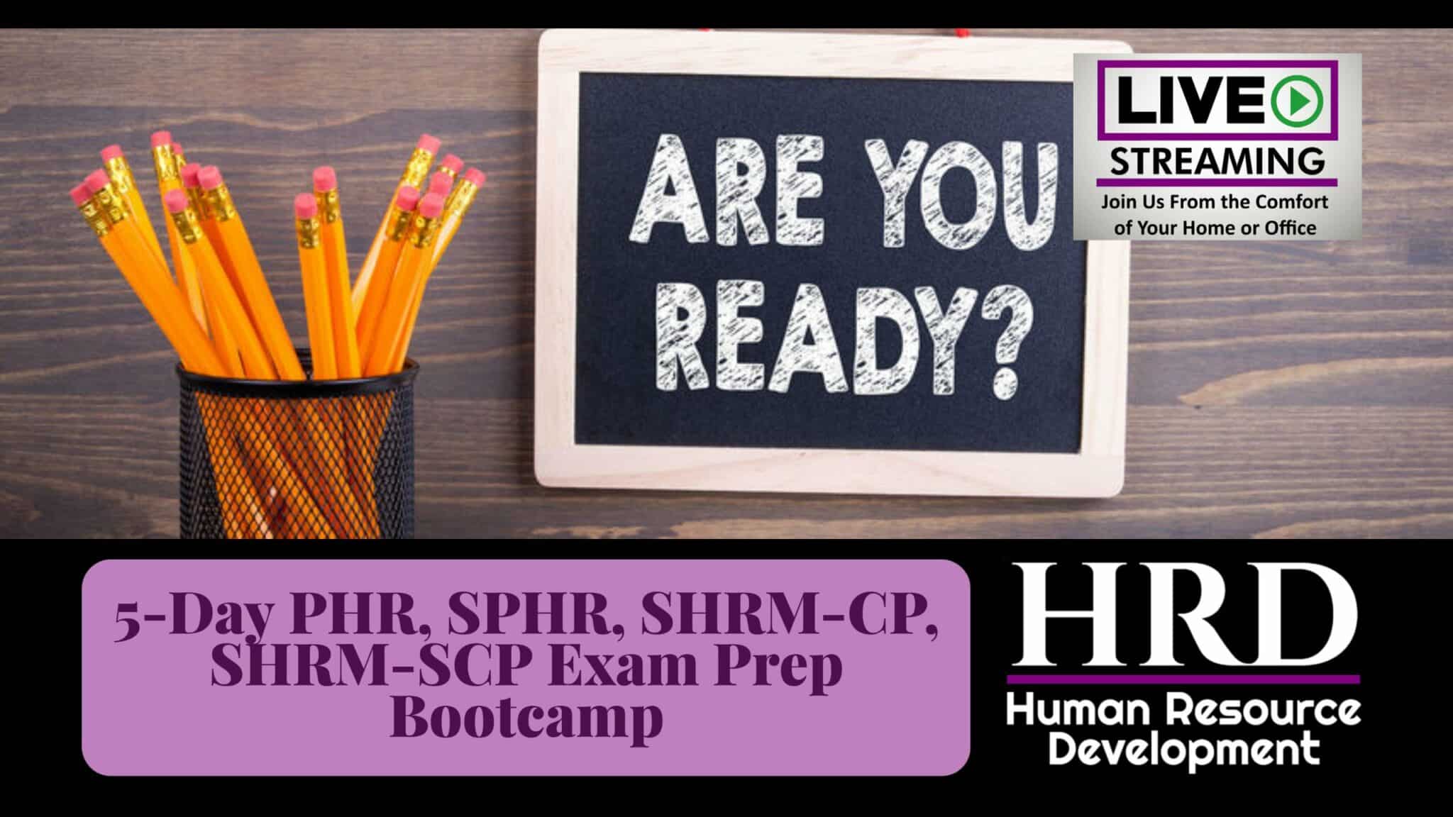 (HRDevelop) 5-Day PHR, SPHR, SHRM-CP, SHRM-SCP Exam Prep Bootcamp